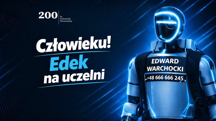 Grafika z napisem "Człowieku! Edek na uczelni" przedstawiająca robota - Edwarda Warchockiego