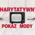 Grafika projektu „Charytatywny Pokaz Mody” organizowanego w ramach akcji „Studenci w Paczce”